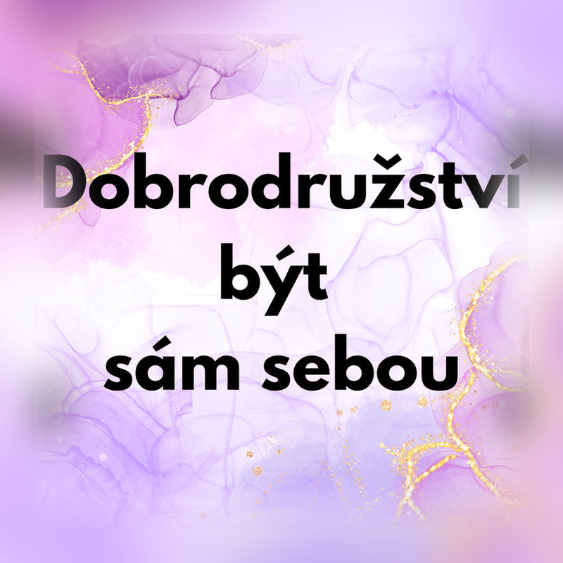 Dobrodružství být sám sebou